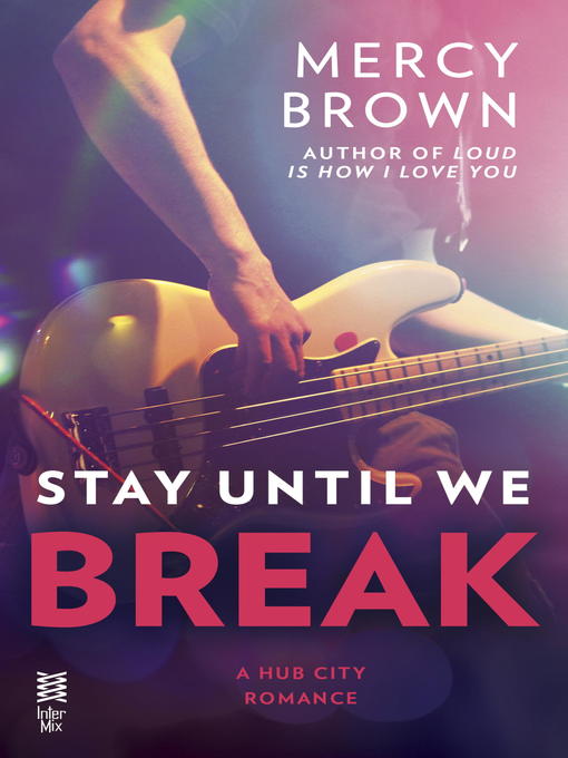 Title details for Stay Until We Break by Mercy Brown - Available